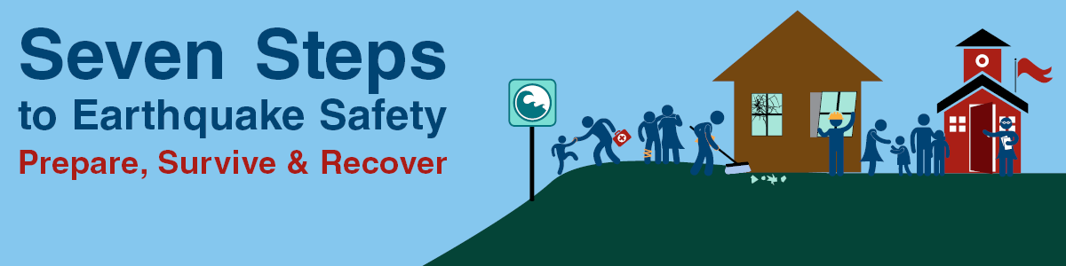 The Seven Steps to Earthquake Safety